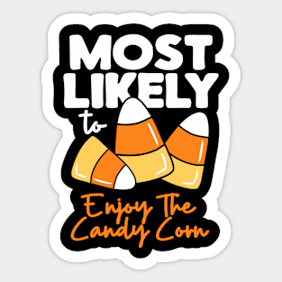 Most Likely To Halloween Enjoy The Candy Corn Sticker